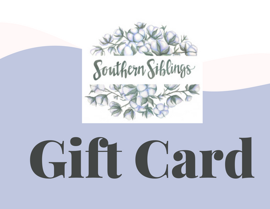 Southern Siblings Gift Card